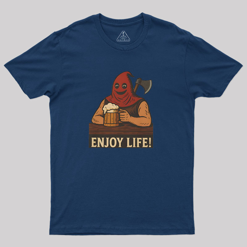 Enjoy Life Geek T-Shirt