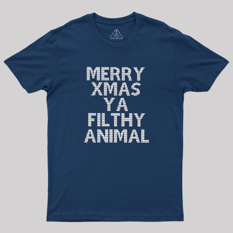 Merry Xmas Ya Filthy Animal Geek T-Shirt
