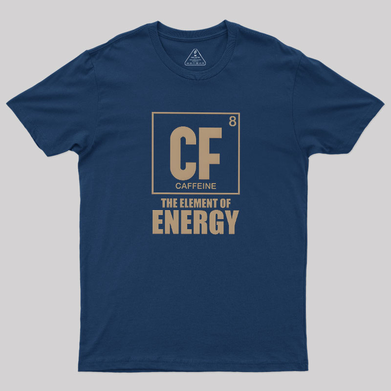 Caffeine The Element Of Energy Geek T-Shirt