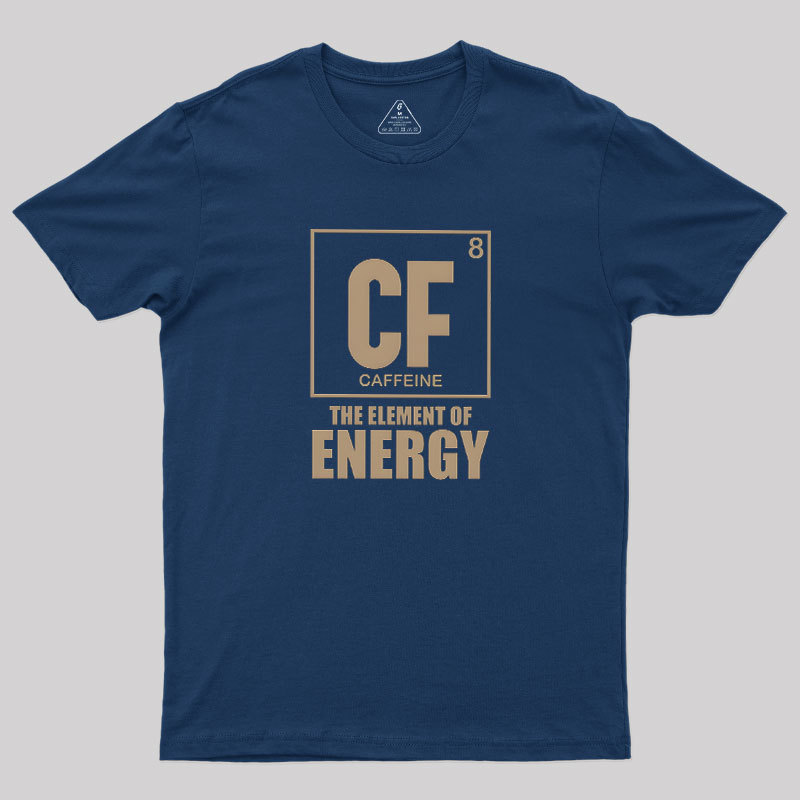 Caffeine The Element Of Energy Geek T-Shirt
