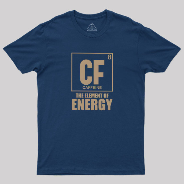 Caffeine The Element Of Energy Geek T-Shirt