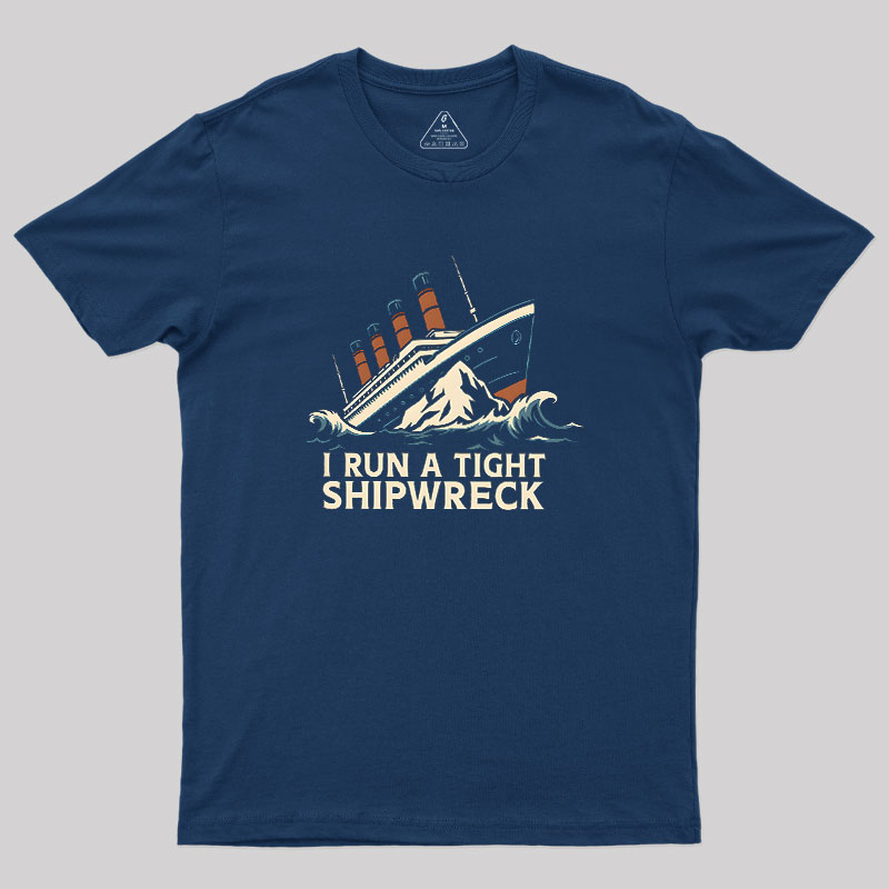 Tight Shipwreck Geek T-Shirt