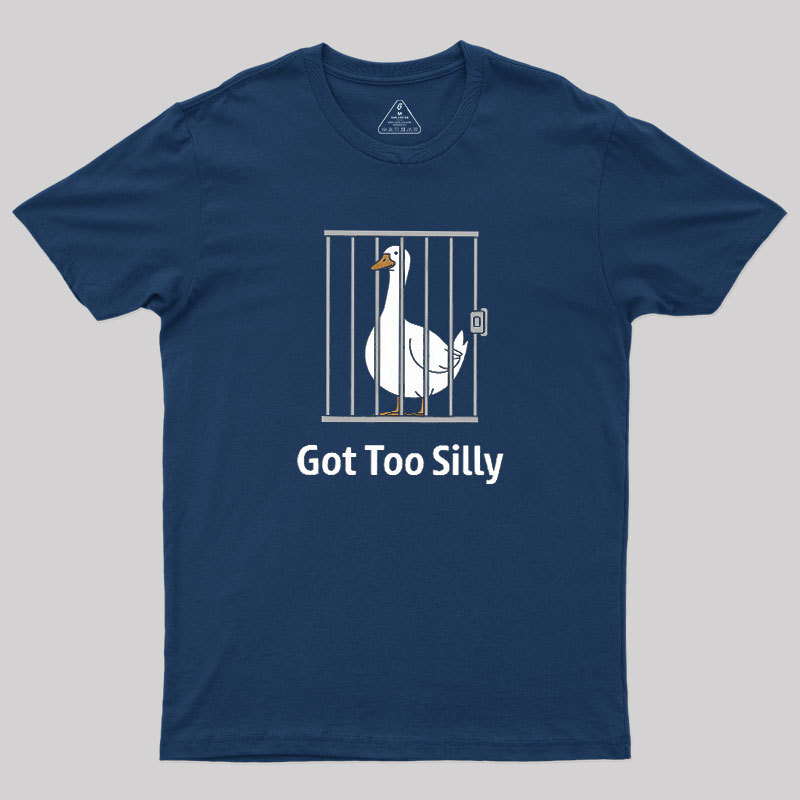Got-Too-Silly Geek T-Shirt