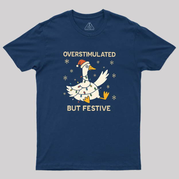 OVERSTIMULATED Geek T-Shirt
