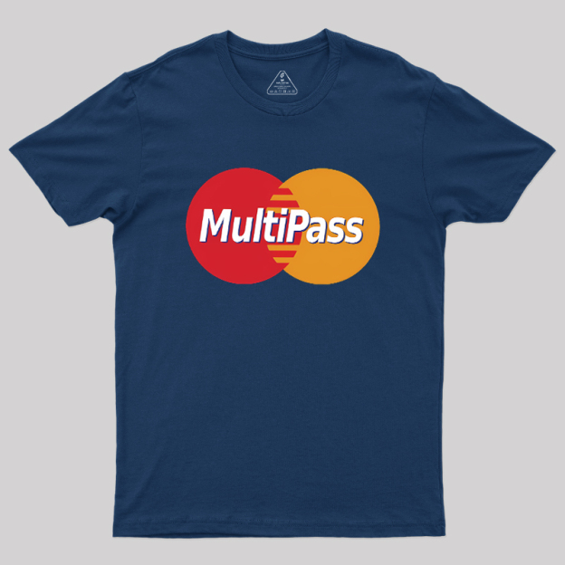 Multipass! Geek T-Shirt
