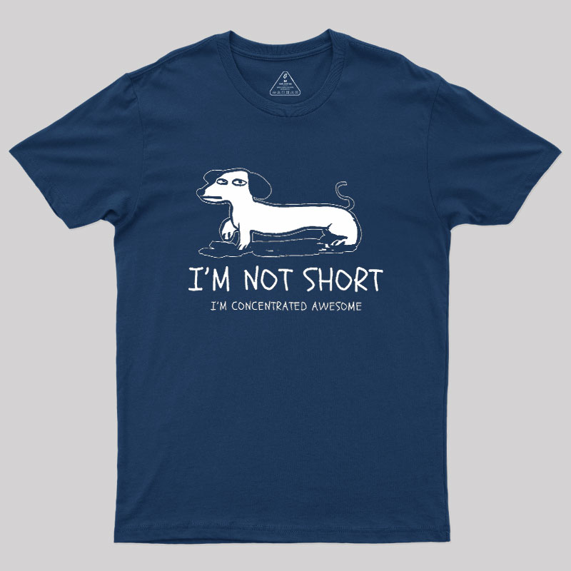 I'm Not Short Geek T-Shirt