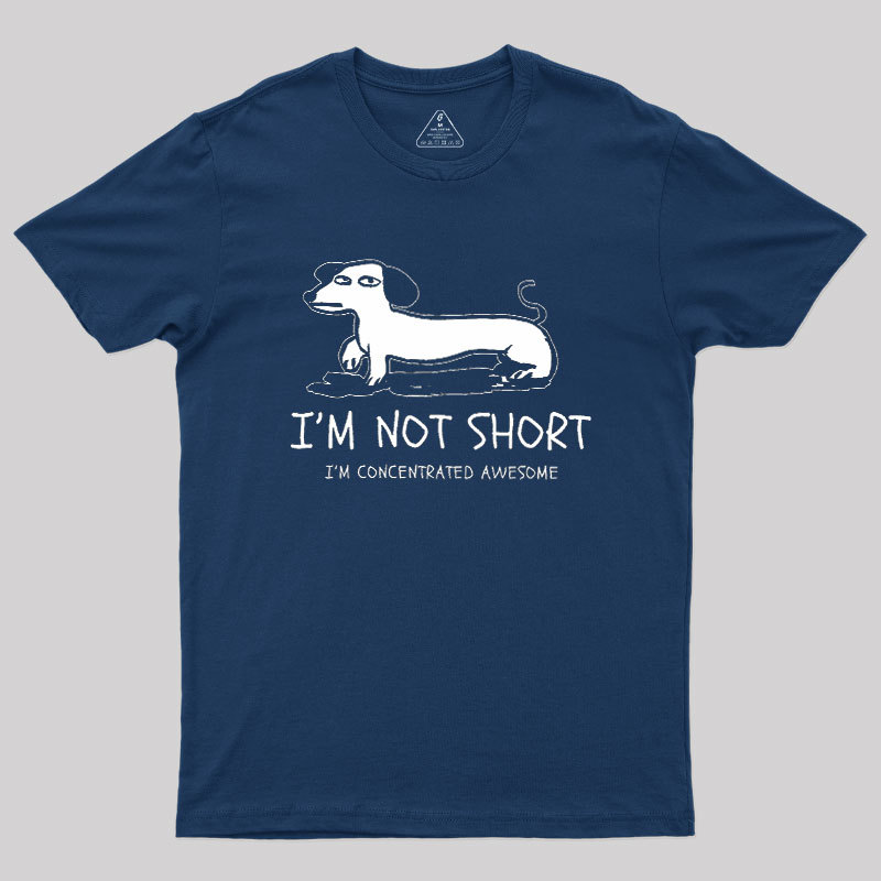 I'm Not Short Geek T-Shirt