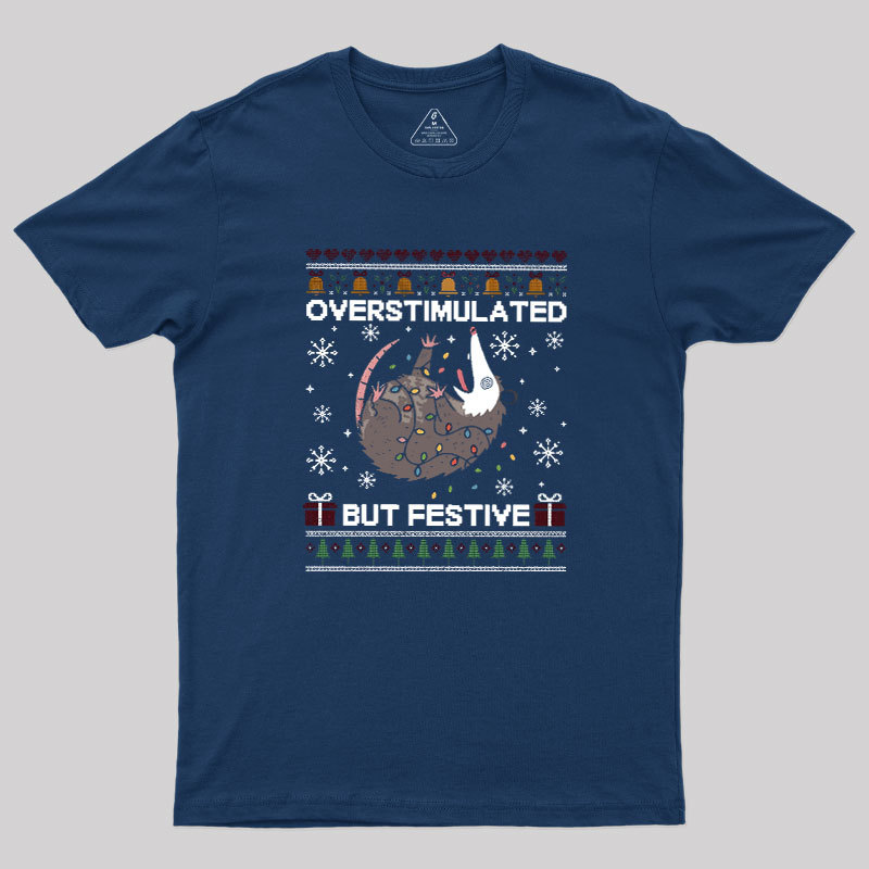 Overstimulated But Festive Possum Geek T-Shirt