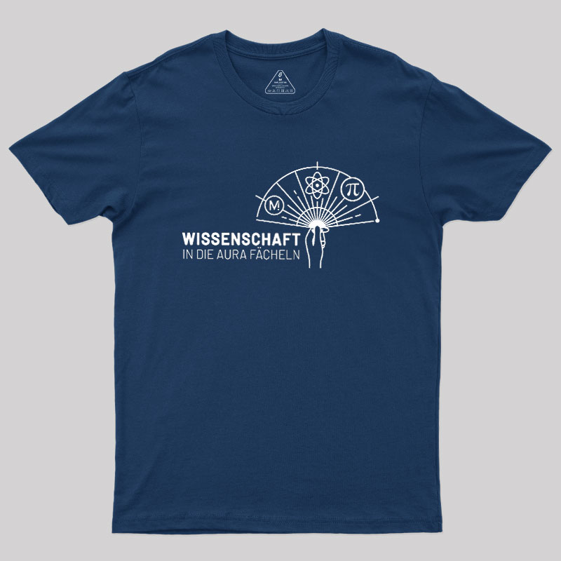 Wissenschaft in die Aura f?cheln Geek T-Shirt