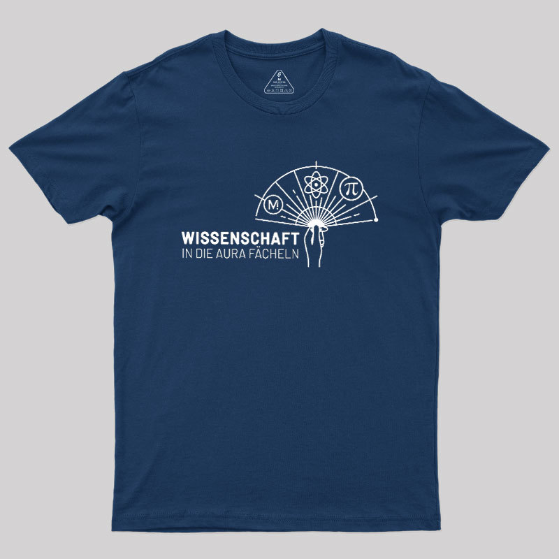 Wissenschaft in die Aura f?cheln Geek T-Shirt