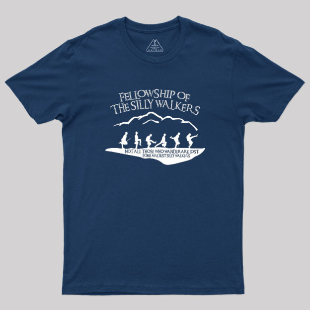 Fellowship Of The Silly Walkers Geek T-Shirt