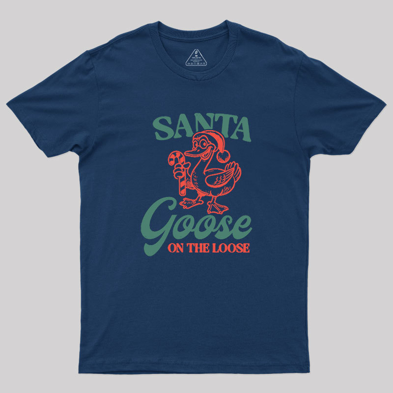 Santa Goose On The Loose Geek T-Shirt