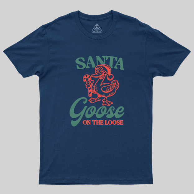 Santa Goose On The Loose Geek T-Shirt