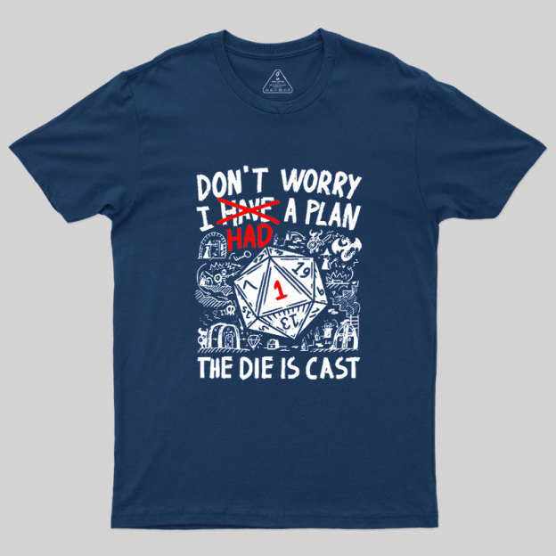 The Die Is Cast Geek T-Shirt