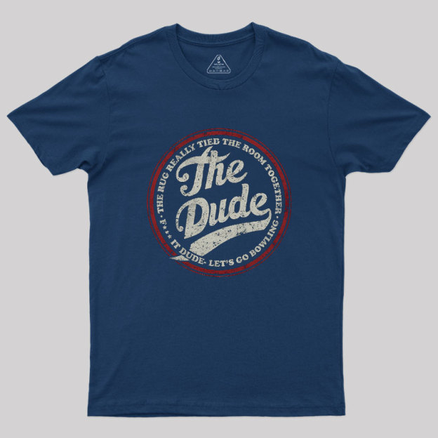 The Dude Geek T-Shirt