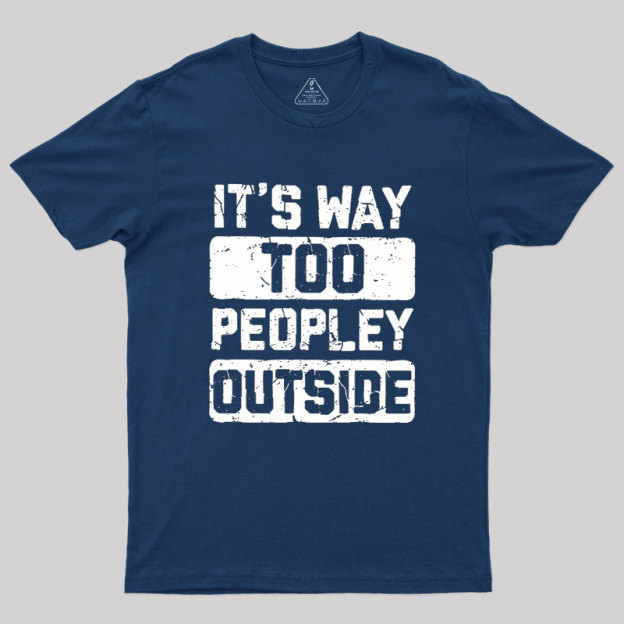 To Peopley Outside Geek T-Shirt