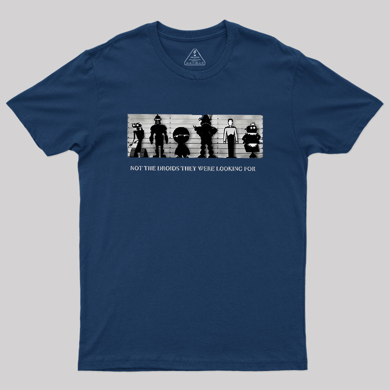 Not the Droids Geek T-Shirt