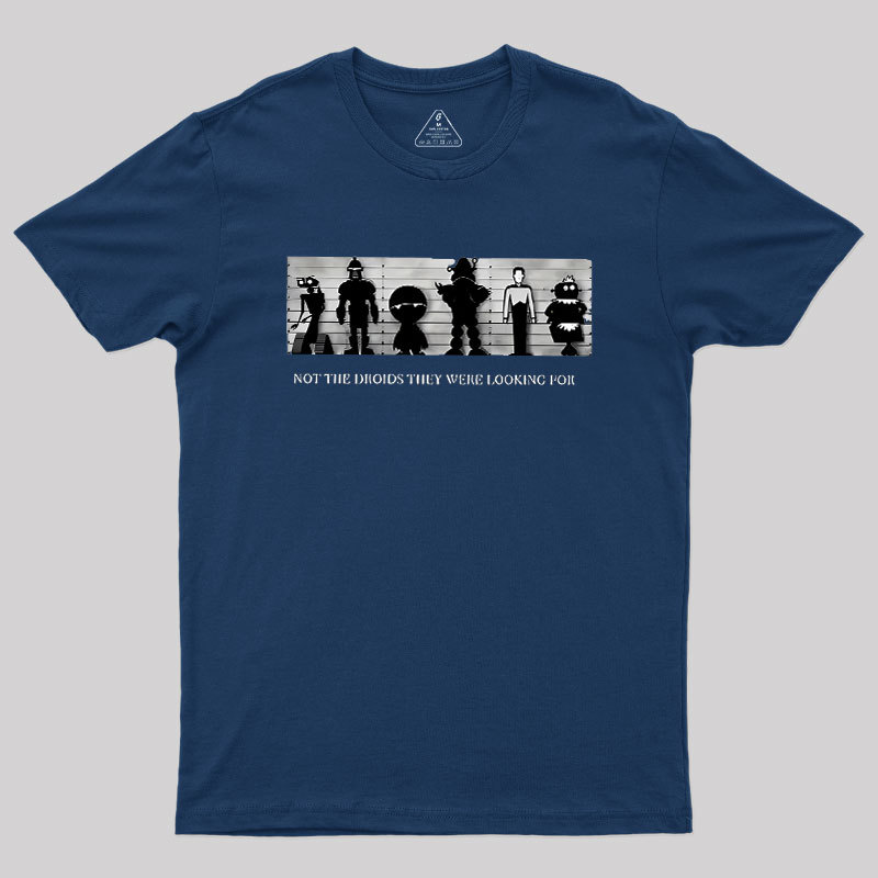 Not the Droids Geek T-Shirt