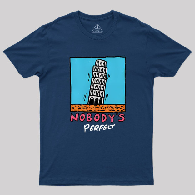 Nobodys Perfect Geek T-Shirt