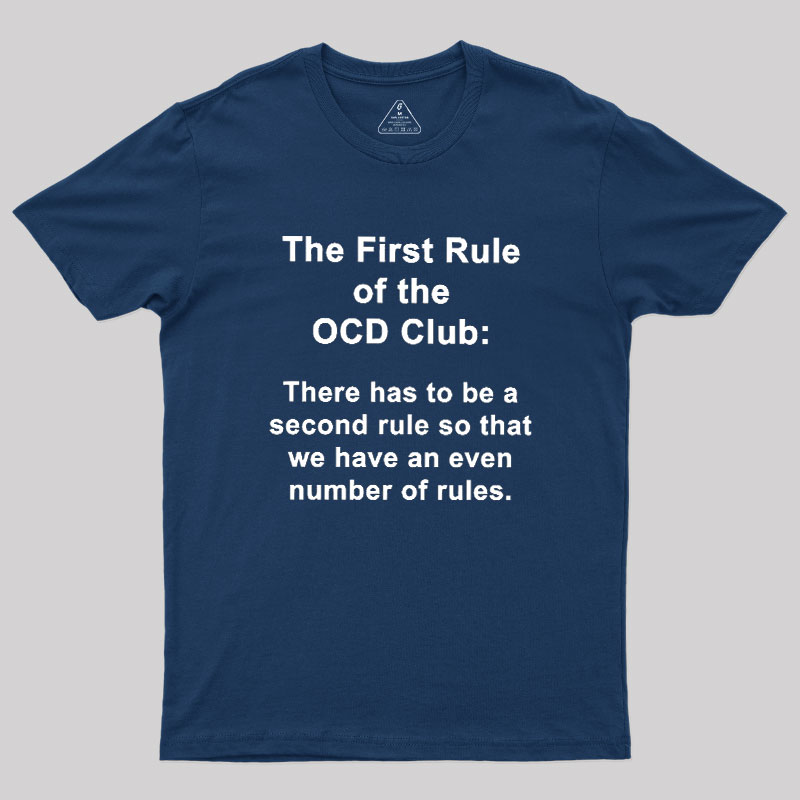 The First Rule Of The OCD Club Geek T-Shirt