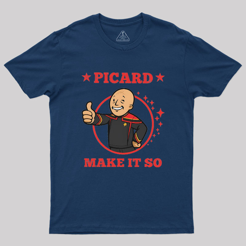 Vault Picard-Make It So Geek T-Shirt