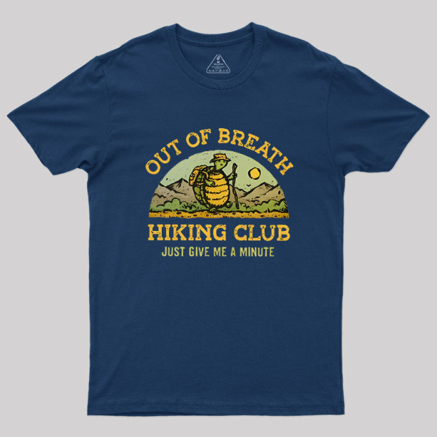 Out Of Breath Hiking Club Geek T-Shirt