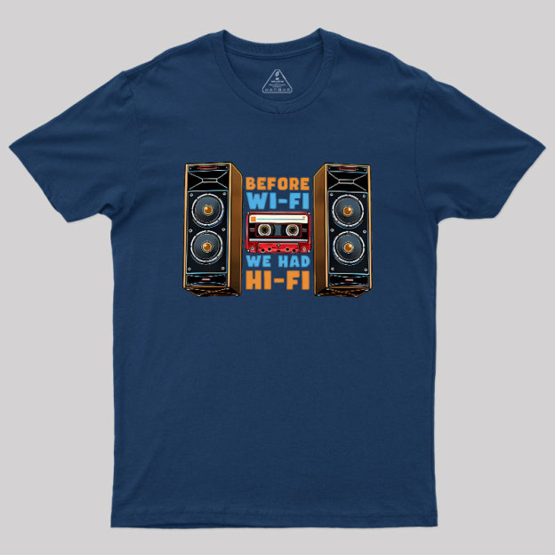 Before Wi-Fi Geek T-Shirt