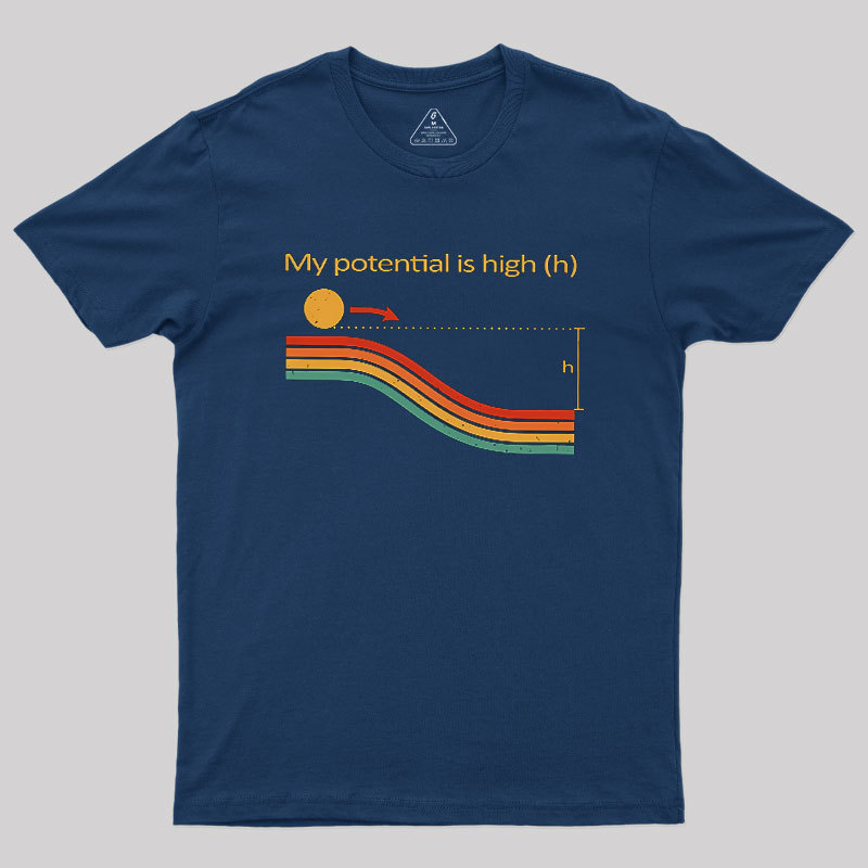 My Potential Is High Geek T-Shirt