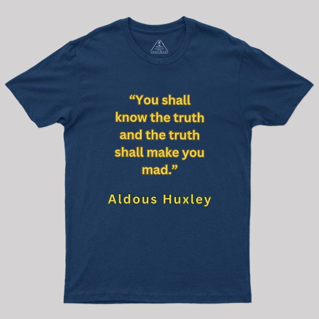 You Shall Know The Truth Geek T-Shirt