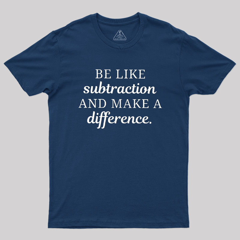 Make A Difference Geek T-Shirt
