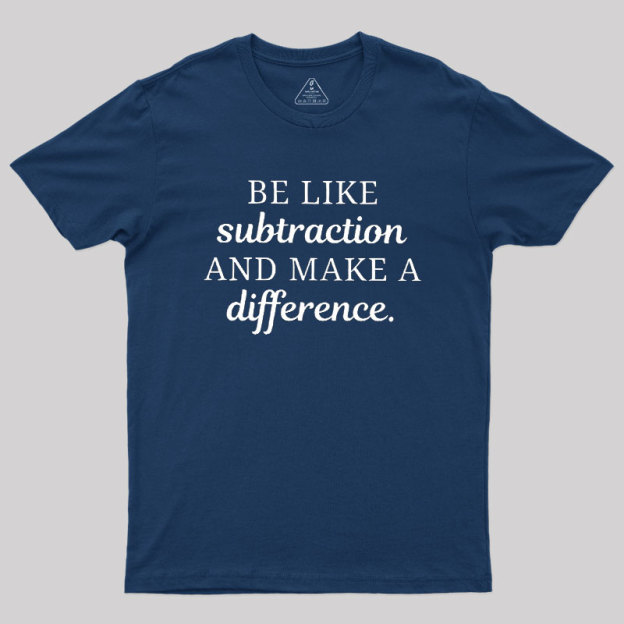 Make A Difference Geek T-Shirt