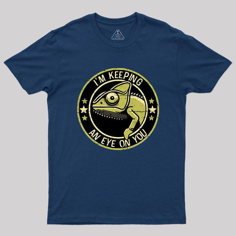 Keeping An Eye On You Geek T-Shirt