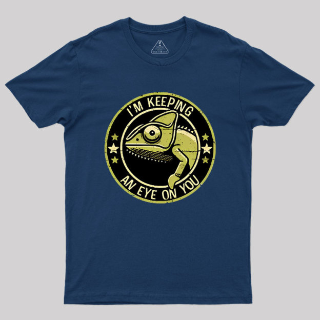Keeping An Eye On You Geek T-Shirt