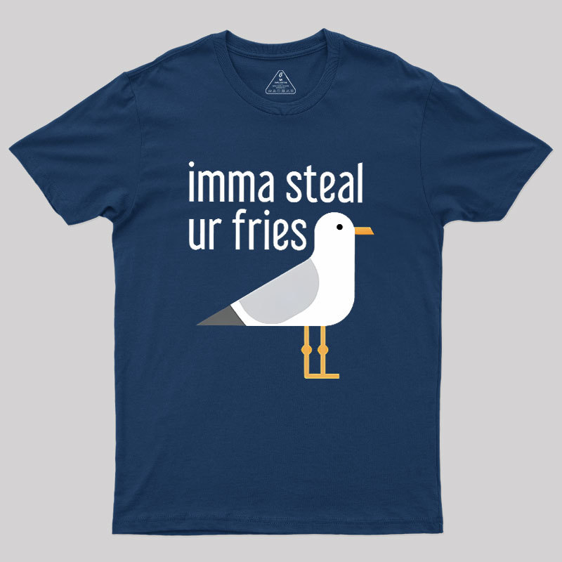 Imma Steal Ur Fries Geek T-Shirt