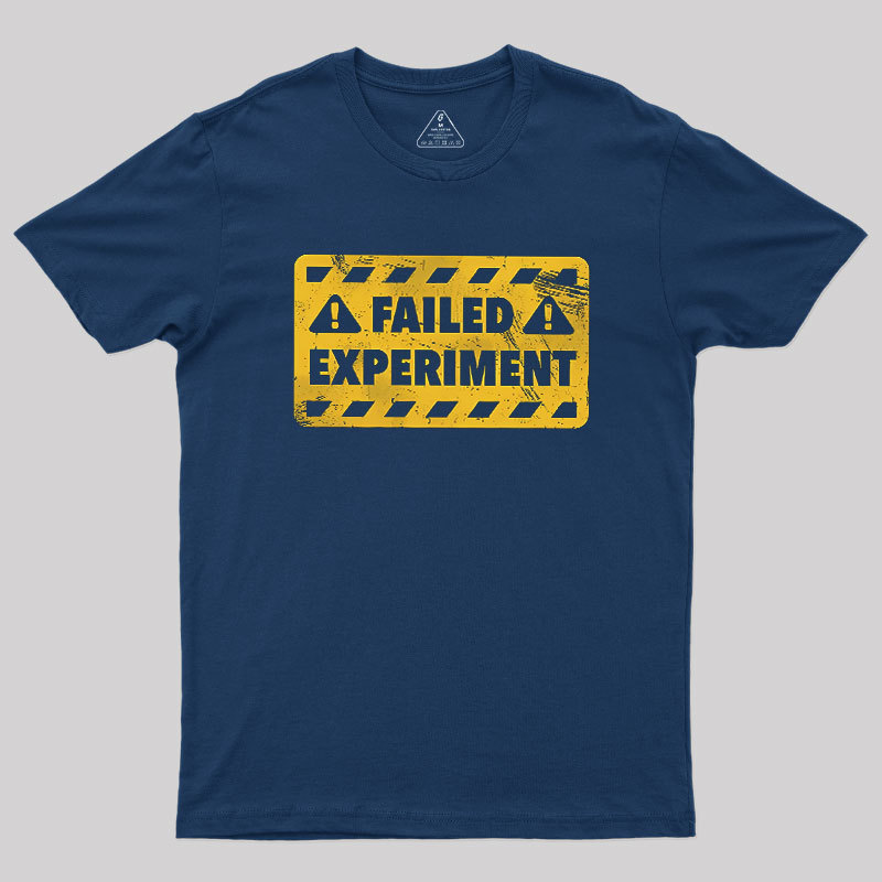 Failed Experiment Geek T-Shirt