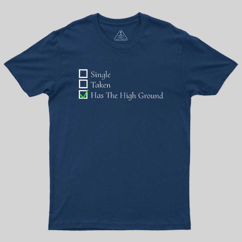 You Have The High Ground Geek T-Shirt