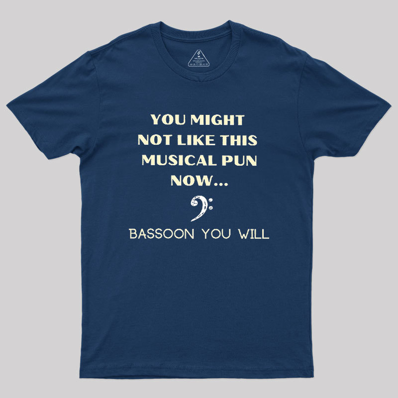 Funny Bassoon Music Pun Geek T-Shirt