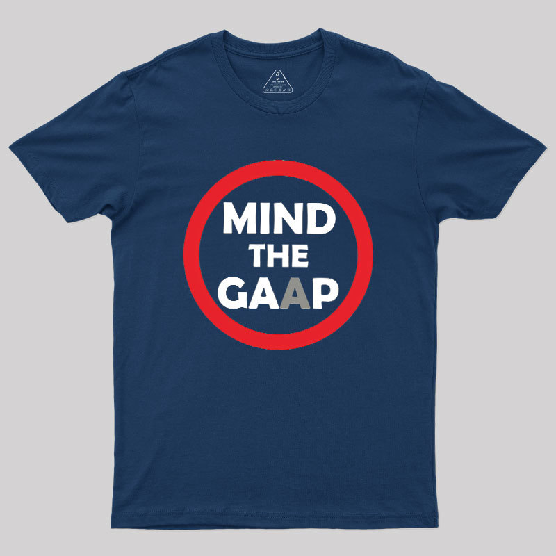Mind The GAAP Geek T-Shirt