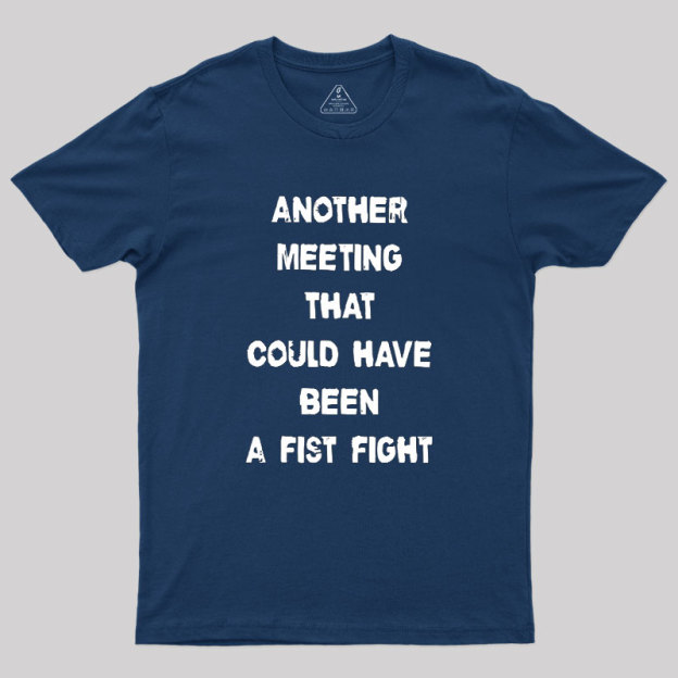 Another Meeting Geek T-Shirt