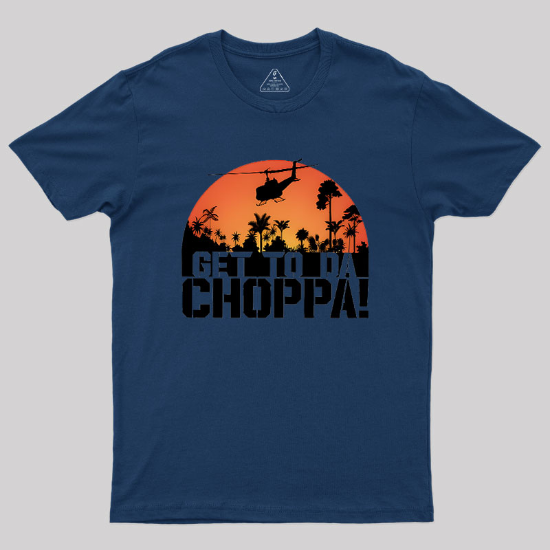 Get To The Chopper Geek T-Shirt
