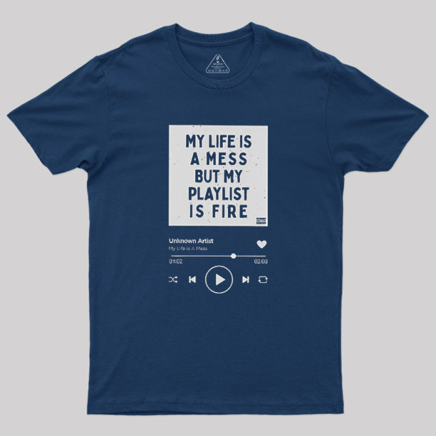 My Playlist is Fire Geek T-Shirt