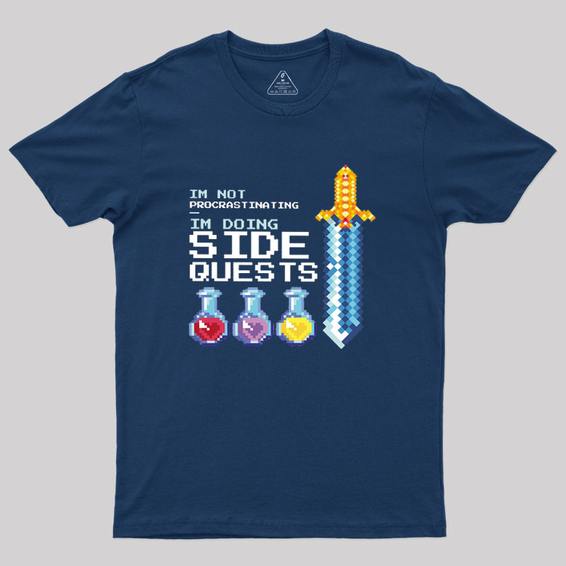 I'm Doing Side Quests Geek T-Shirt