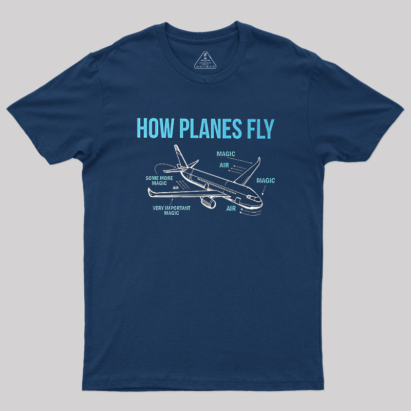 How Planes Fly Geek T-Shirt