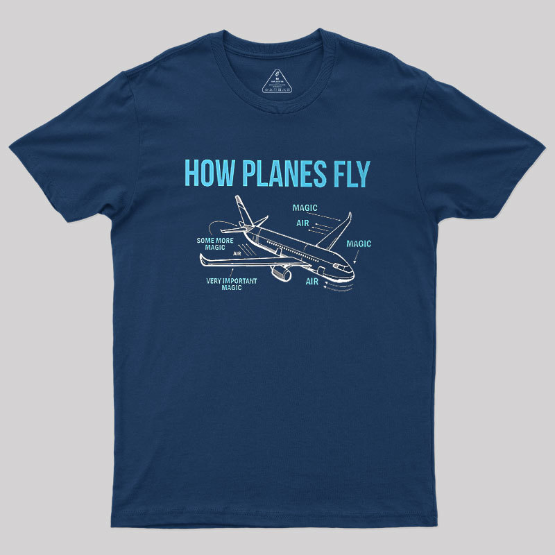 How Planes Fly Geek T-Shirt