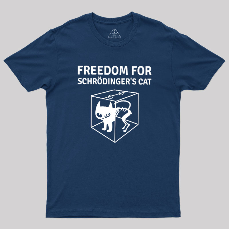 Freedom For Schr?dinger's Cat Geek T-Shirt
