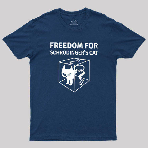 Freedom For Schr?dinger's Cat Geek T-Shirt