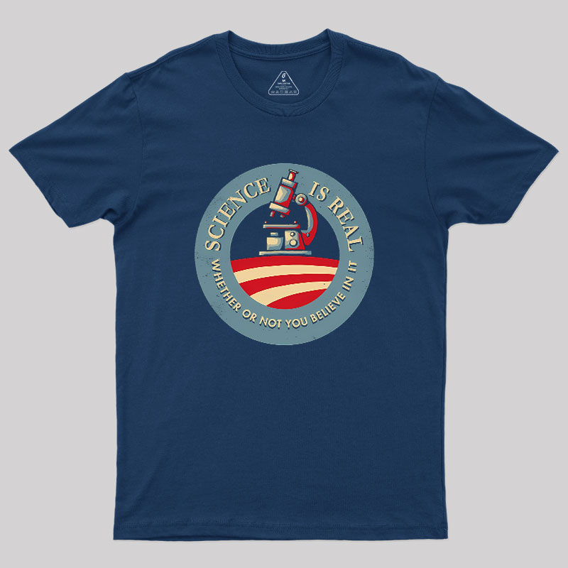 Science Is Real Geek T-Shirt