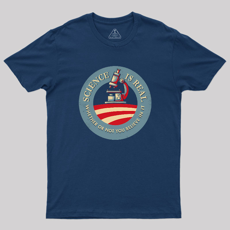 Science Is Real Geek T-Shirt