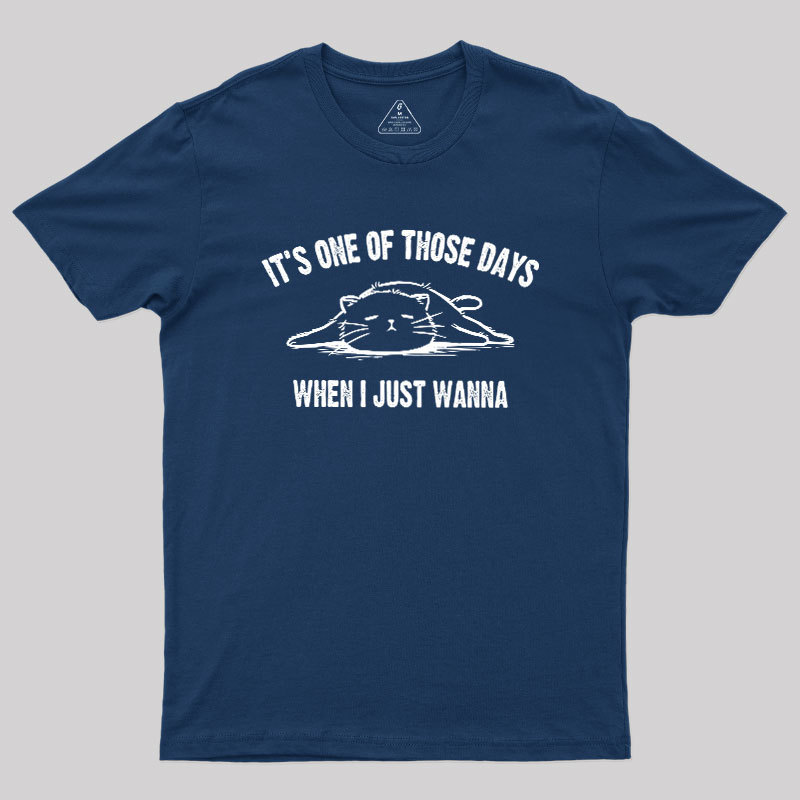 Those Days Geek T-Shirt