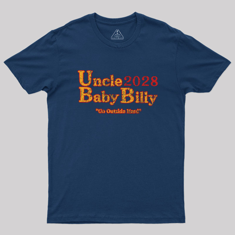 Uncle Baby Billy 28 - Go Outside Geek T-Shirt
